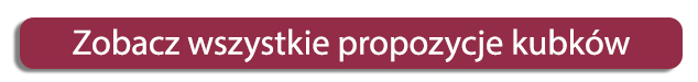 zobacz wszsytkie propozycje kubkow